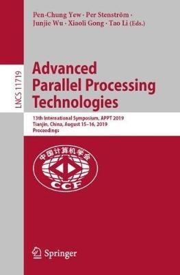 Advanced Parallel Processing Technologies: 13th International Symposium, APPT 2019, Tianjin, China, August 15–16, 2019, Proceedings - cover
