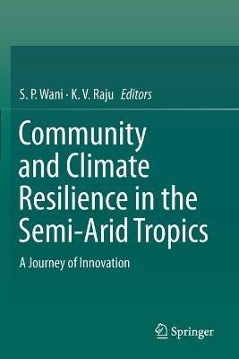 Community and Climate Resilience in the Semi-Arid Tropics: A Journey of Innovation - cover