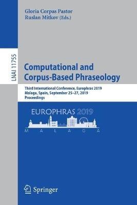 Computational and Corpus-Based Phraseology: Third International Conference, Europhras 2019, Malaga, Spain, September 25–27, 2019, Proceedings - cover