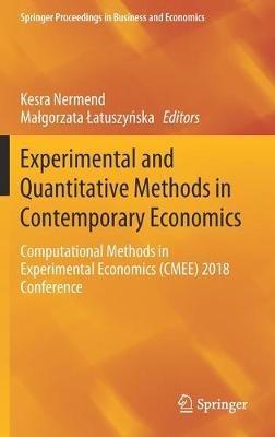 Experimental and Quantitative Methods in Contemporary Economics: Computational Methods in Experimental Economics (CMEE) 2018 Conference - cover