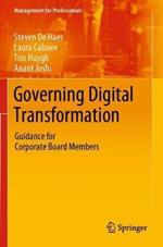 Governing Digital Transformation: Guidance for Corporate Board Members