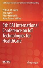 5th EAI International Conference on IoT Technologies for HealthCare