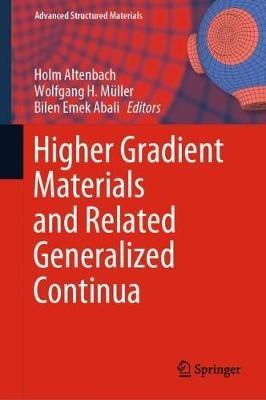 Higher Gradient Materials and Related Generalized Continua - cover