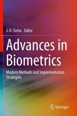 Advances in Biometrics: Modern Methods and Implementation Strategies - cover