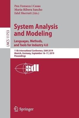 System Analysis and Modeling. Languages, Methods, and Tools for Industry 4.0: 11th International Conference, SAM 2019, Munich, Germany, September 16–17, 2019, Proceedings - cover