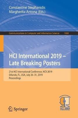 HCI International 2019 – Late Breaking Posters: 21st HCI International Conference, HCII 2019, Orlando, FL, USA, July 26–31, 2019, Proceedings - cover