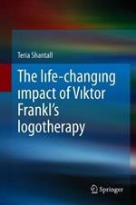 The Life-changing Impact of Viktor Frankl's Logotherapy