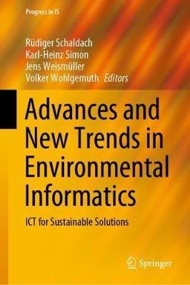 Advances and New Trends in Environmental Informatics: ICT for Sustainable Solutions - cover