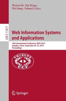 Web Information Systems and Applications: 16th International Conference, WISA 2019, Qingdao, China, September 20-22, 2019, Proceedings - cover