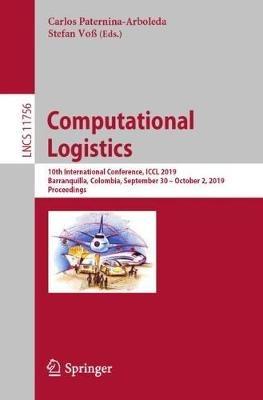 Computational Logistics: 10th International Conference, ICCL 2019, Barranquilla, Colombia, September 30 – October 2, 2019, Proceedings - cover