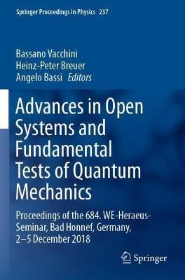 Advances in Open Systems and Fundamental Tests of Quantum Mechanics: Proceedings of the 684. WE-Heraeus-Seminar, Bad Honnef, Germany, 2–5 December 2018 - cover