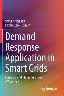 Demand Response Application in Smart Grids: Concepts and Planning Issues - Volume 1 - cover
