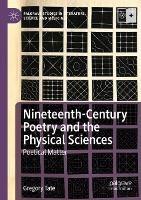 Nineteenth-Century Poetry and the Physical Sciences: Poetical Matter - Gregory Tate - cover