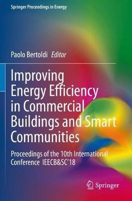 Improving Energy Efficiency in Commercial Buildings and Smart Communities: Proceedings of the 10th International Conference  IEECB&SC’18 - cover