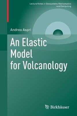 An Elastic Model for Volcanology - Andrea Aspri - cover
