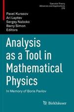 Analysis as a Tool in Mathematical Physics: In Memory of Boris Pavlov