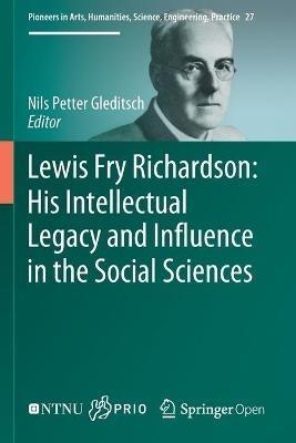 Lewis Fry Richardson: His Intellectual Legacy and Influence in the Social Sciences - cover