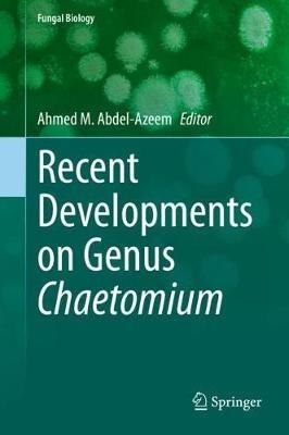 Recent Developments on Genus Chaetomium - cover
