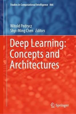 Deep Learning: Concepts and Architectures - cover