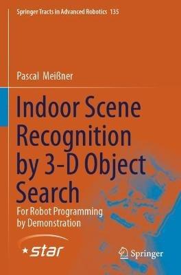 Indoor Scene Recognition by 3-D Object Search: For Robot Programming by Demonstration - Pascal Meißner - cover