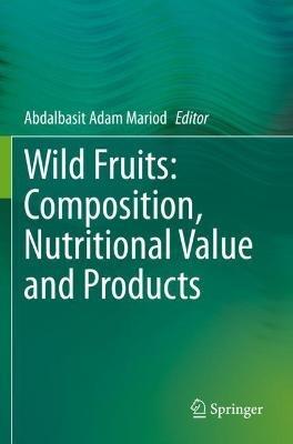 Wild Fruits: Composition, Nutritional Value and Products - cover