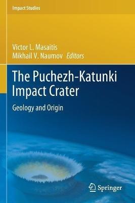 The Puchezh-Katunki Impact Crater: Geology and Origin - cover