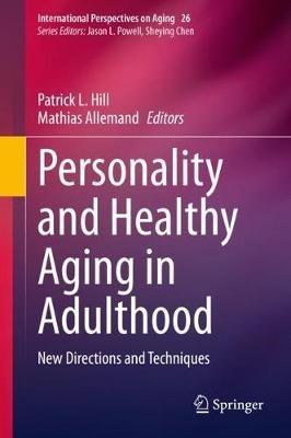 Personality and Healthy Aging in Adulthood: New Directions and Techniques - cover