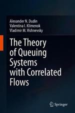 The Theory of Queuing Systems with Correlated Flows