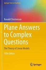 Plane Answers to Complex Questions: The Theory of Linear Models