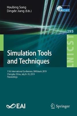 Simulation Tools and Techniques: 11th International Conference, SIMUtools 2019, Chengdu, China, July 8–10, 2019, Proceedings - cover