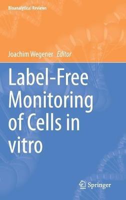 Label-Free Monitoring of Cells in vitro - cover