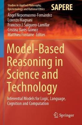 Model-Based Reasoning in Science and Technology: Inferential Models for Logic, Language, Cognition and Computation - cover