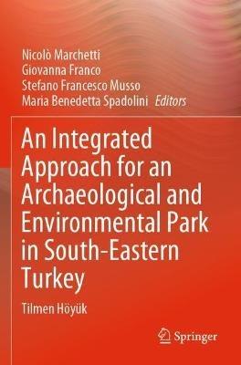 An Integrated Approach for an Archaeological and Environmental Park in South-Eastern Turkey: Tilmen Höyük - cover
