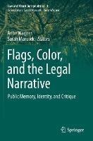 Flags, Color, and the Legal Narrative: Public Memory, Identity, and Critique - cover