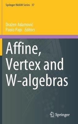 Affine, Vertex and W-algebras - cover