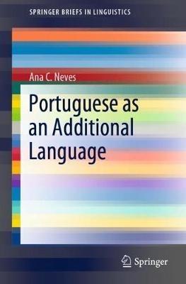 Portuguese as an Additional Language - Ana C. Neves - cover
