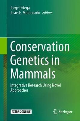 Conservation Genetics in Mammals: Integrative Research Using Novel Approaches - cover