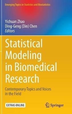 Statistical Modeling in Biomedical Research: Contemporary Topics and Voices in the Field - cover
