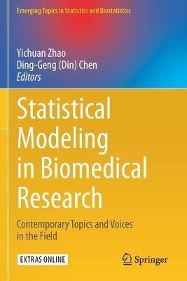 Statistical Modeling in Biomedical Research: Contemporary Topics and Voices in the Field - cover