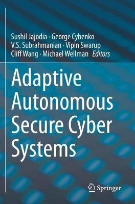 Adaptive Autonomous Secure Cyber Systems - cover