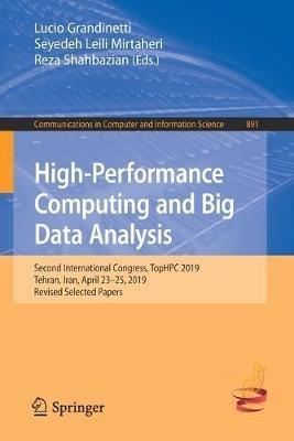High-Performance Computing and Big Data Analysis: Second International Congress, TopHPC 2019, Tehran, Iran, April 23–25, 2019, Revised Selected Papers - cover