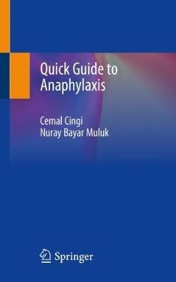 Quick Guide to Anaphylaxis - Cemal Cingi,Nuray Bayar Muluk - cover