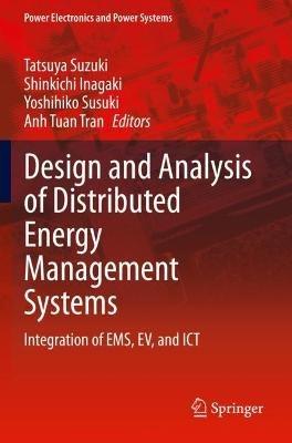 Design and Analysis of Distributed Energy Management Systems: Integration of EMS, EV, and ICT - cover
