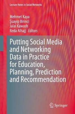 Putting Social Media and Networking Data in Practice for Education, Planning, Prediction and Recommendation - cover