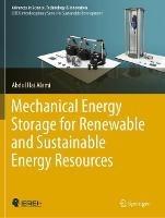 Mechanical Energy Storage for Renewable and Sustainable Energy Resources - Abdul Hai Alami - cover