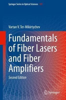 Fundamentals of Fiber Lasers and Fiber Amplifiers - Vartan V. Ter-Mikirtychev - cover