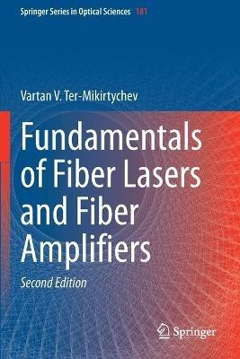 Fundamentals of Fiber Lasers and Fiber Amplifiers - Vartan V. Ter-Mikirtychev - cover
