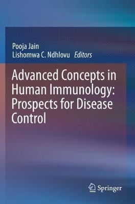 Advanced Concepts in Human Immunology: Prospects for Disease Control - cover