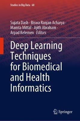 Deep Learning Techniques for Biomedical and Health Informatics - cover