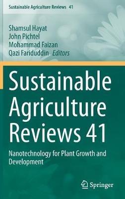 Sustainable Agriculture Reviews 41: Nanotechnology for Plant Growth and Development - cover